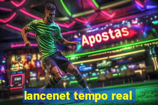 lancenet tempo real